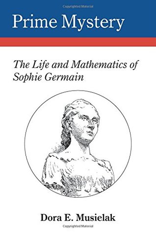 Prime Mystery: la vida y las matemáticas de Sophie Germain