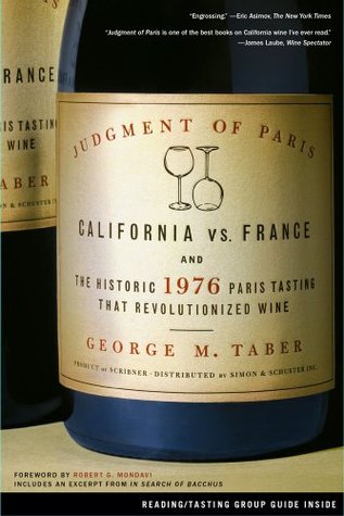 Juicio de París: California vs. Francia y la histórica degustación de París de 1976 que revolucionó el vino