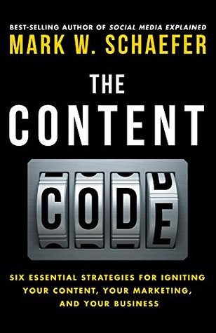 El código de contenido: Seis estrategias esenciales para encender su contenido, su comercialización y su negocio