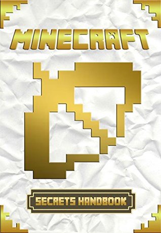 Minecraft Secrets Handbook: Más de 200 trucos y secretos impresionantes de Minecraft. Sugerencias y sugerencias de Minecraft. ¡Para todos los fans de Minecraft!