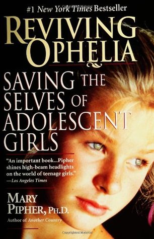Reviviendo Ofelia: Salvando a los Yoes de las Niñas Adolescentes