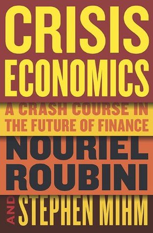 Crisis Economics: Un curso de choque en el futuro de las finanzas