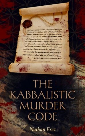 The Kabbalistic Murder Code: Mystery & International Conspiracies