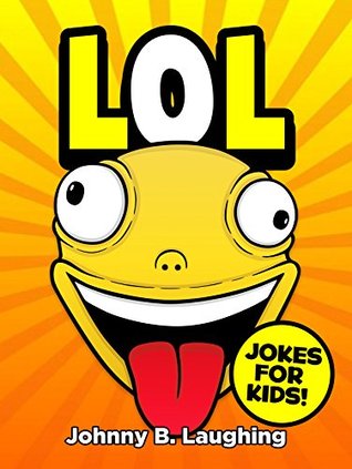 Libros para niños: LOL! (Funny Jokes for Kids): 101 Chistes para Niños - Juegos y Rompecabezas - Chistes para Niños - Chistes para Niños
