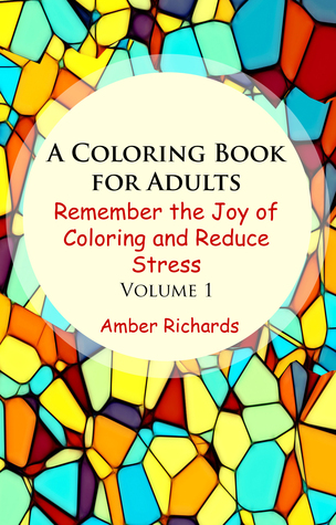 Un libro para colorear para adultos: Recuerde la alegría de colorear y reducir el estrés (Volumen 1)