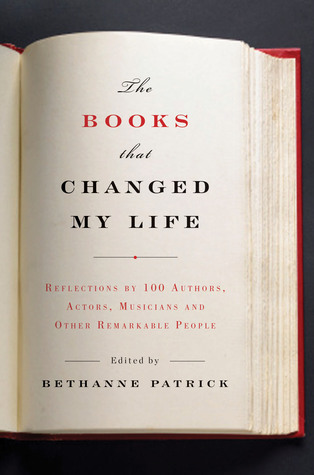 Los libros que cambiaron mi vida: reflexiones de 100 autores, actores, músicos y otras personas notables