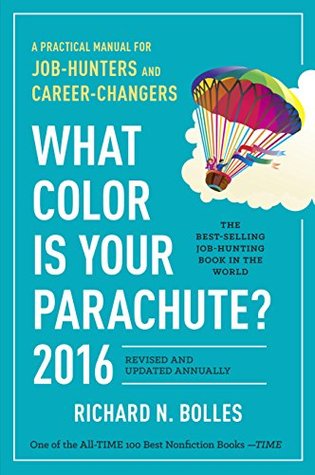 ¿De qué color es tu paracaídas? 2016: Manual práctico para los cazadores de empleo y los cambiadores de carrera