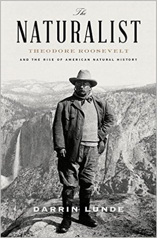 El naturalista: Theodore Roosevelt y sus aventuras en el desierto