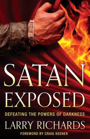 Satanás expuesto: derrotando a los poderes de la oscuridad