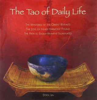 El Tao de la Vida Diaria: Los Misterios del Oriente Revelados Las Alegrías de la Armonía Interior Encontrado El Camino a la Iluminación Iluminado