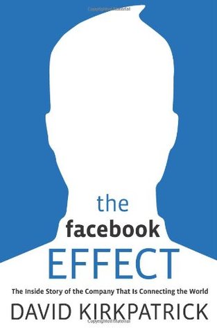 El efecto Facebook: La historia interior de la empresa que está conectando el mundo