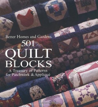 501 bloques de edredón: un tesoro de patrones de remiendo y apliques (mejores hogares y jardines de cocina)
