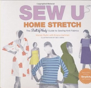 Sew U Home Stretch: La Guía Construida por Wendy para coser tejidos de punto