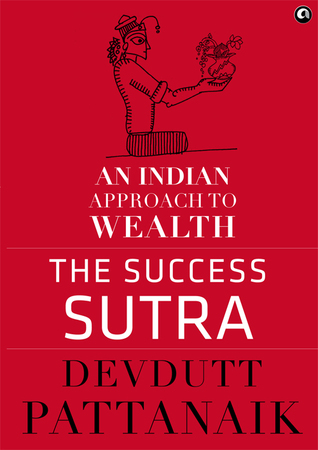 El Sutra del éxito: un enfoque indio de la riqueza