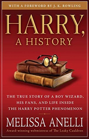 Harry, una historia: la historia verdadera de un mago del muchacho, de sus ventiladores, y de la vida dentro del fenómeno de Harry Potter