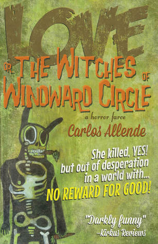Amor, o las Brujas de Windward Circle: Una Farsa de Horror