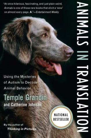 Animales en la traducción: Usando los misterios del autismo para descifrar el comportamiento animal (un libro de la cosecha)