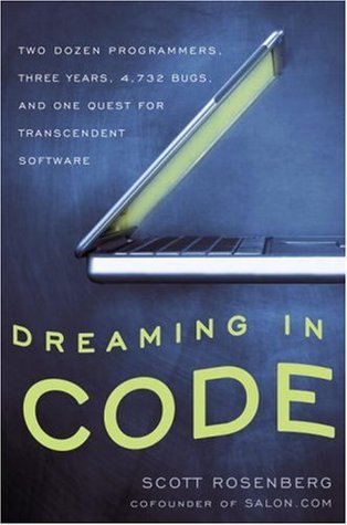 Soñando en código: dos docenas de programadores, tres años, 4.732 errores y una búsqueda de software trascendental