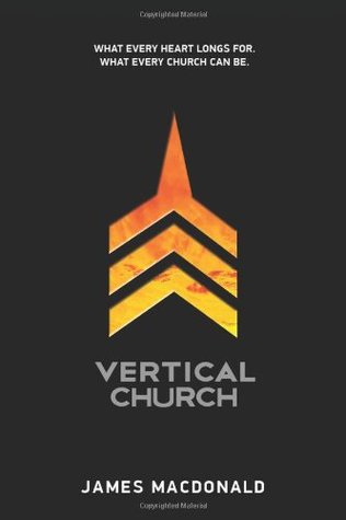 Iglesia Vertical: Lo que todo corazón anhela. Lo que cada iglesia puede ser.