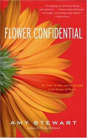 Flower Confidential: Lo bueno, lo malo y lo bello en el negocio de las flores