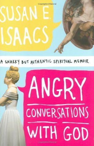 Conversaciones enojadas con Dios: una Memoria Espiritual de Snarky pero auténtica