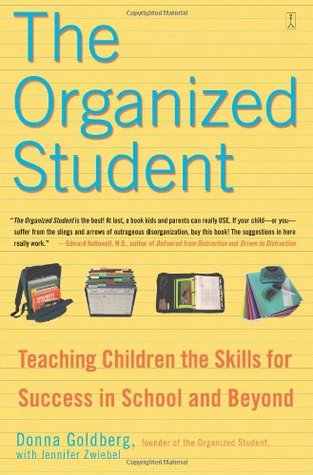 El estudiante organizado: enseñar a los niños las habilidades para el éxito en la escuela y más allá