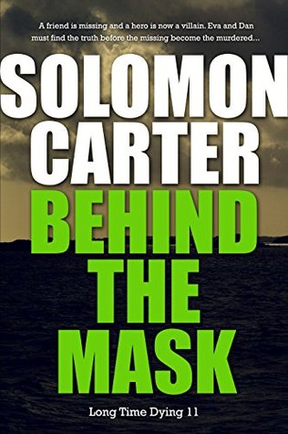Detrás de la máscara - Mucho tiempo muriendo investigador privado Thriller serie de libros de la serie 11