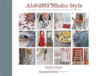 Alabama Studio Style: Más proyectos, recetas y historias Celebrando la moda y la vida sostenibles