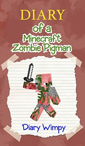 Minecraft: Diario de un Minecraft Zombie Pigman