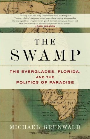 El Pantano: Los Everglades, Florida, y la Política del Paraíso