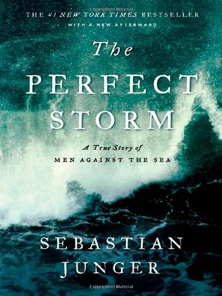 La tormenta perfecta: una verdadera historia de hombres contra el mar