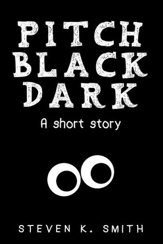 Pitch Black Dark: Una historia corta