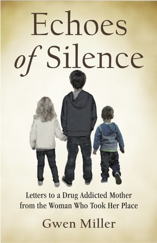 Ecos del silencio: Cartas a una madre drogadicta de la mujer que tomó su lugar
