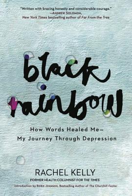 Arco iris negro: cómo las palabras me curaron, mi viaje a través de la depresión