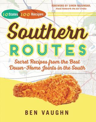 Southern Routes: Recetas Secretas de las Mejores Articulaciones de Down-Home en el Sur