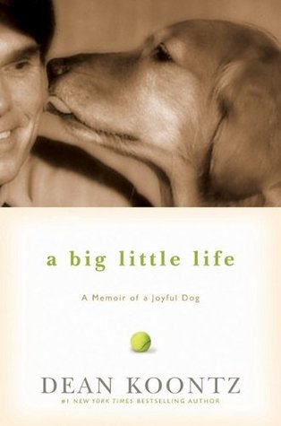 Una gran poca vida: una memoria de un perro alegre
