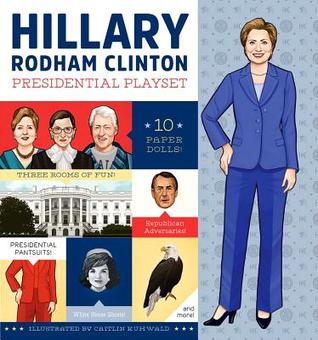 Hillary Rodham Clinton Playset presidencial: incluye diez muñecas de papel, tres habitaciones de diversión, accesorios de moda, y mucho más!