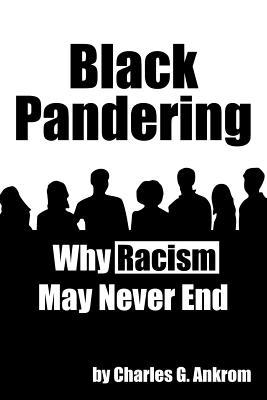 Black Pandering: ¿Por qué el racismo nunca puede terminar?