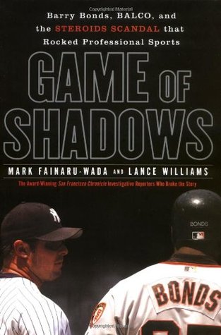 Juego de sombras: Barry Bonds, BALCO, y el escándalo de los esteroides que oscilaron los deportes profesionales