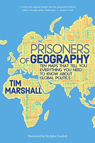 Prisioneros de la geografía: diez mapas que le dicen todo lo que usted necesita saber sobre la política global