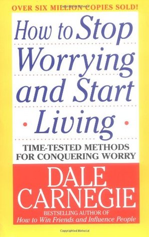 Cómo dejar de preocuparse y empezar a vivir
