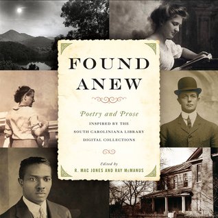 Encontrado Anew: Poesía y prosa inspirada por la Biblioteca Caroliniana del Sur Colecciones digitales