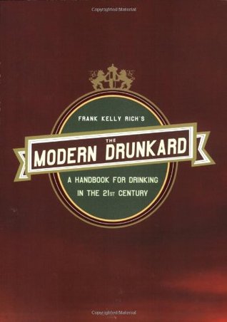 The Modern Drunkard: Un manual para beber en el siglo XXI