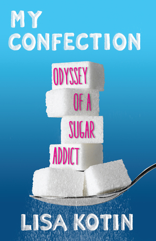 Mi confección: Odisea de un adicto al azúcar