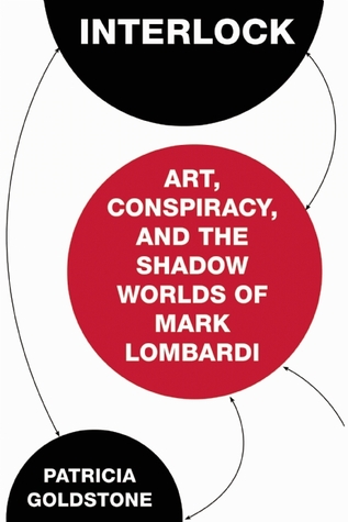 Interlock: Arte, Conspiración y los Mundos de la Sombra de Mark Lombardi