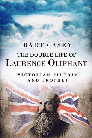 La doble vida de Laurence Oliphant: peregrino y profeta victoriano