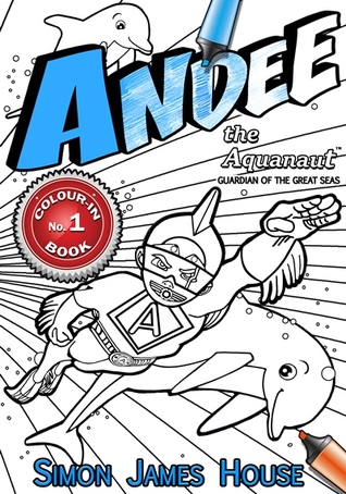 Andee the Aquanaut Libro para colorear: Andee the Aquanaut Trilogy