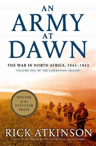 Un ejército en el amanecer: la guerra en el norte de África, 1942-1943