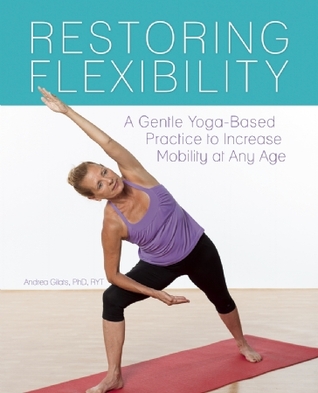 Restauración de la flexibilidad: una práctica de yoga suave para aumentar la movilidad a cualquier edad