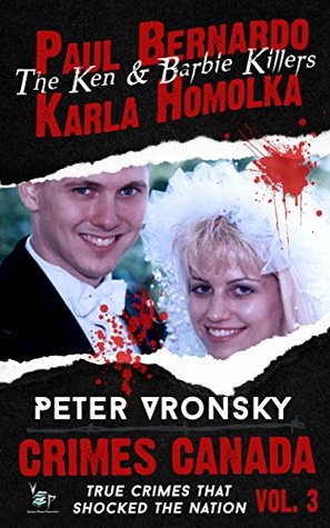 Paul Bernardo y Karla Homolka: La verdadera historia de los asesinos de Ken y Barbie